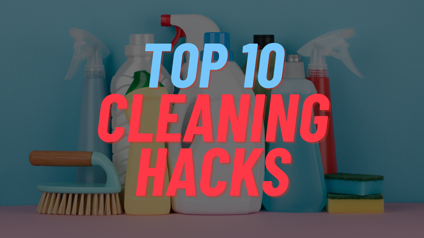 10-must-know-cleaning-hacks-and-tips-for-a-spotless-home-capital